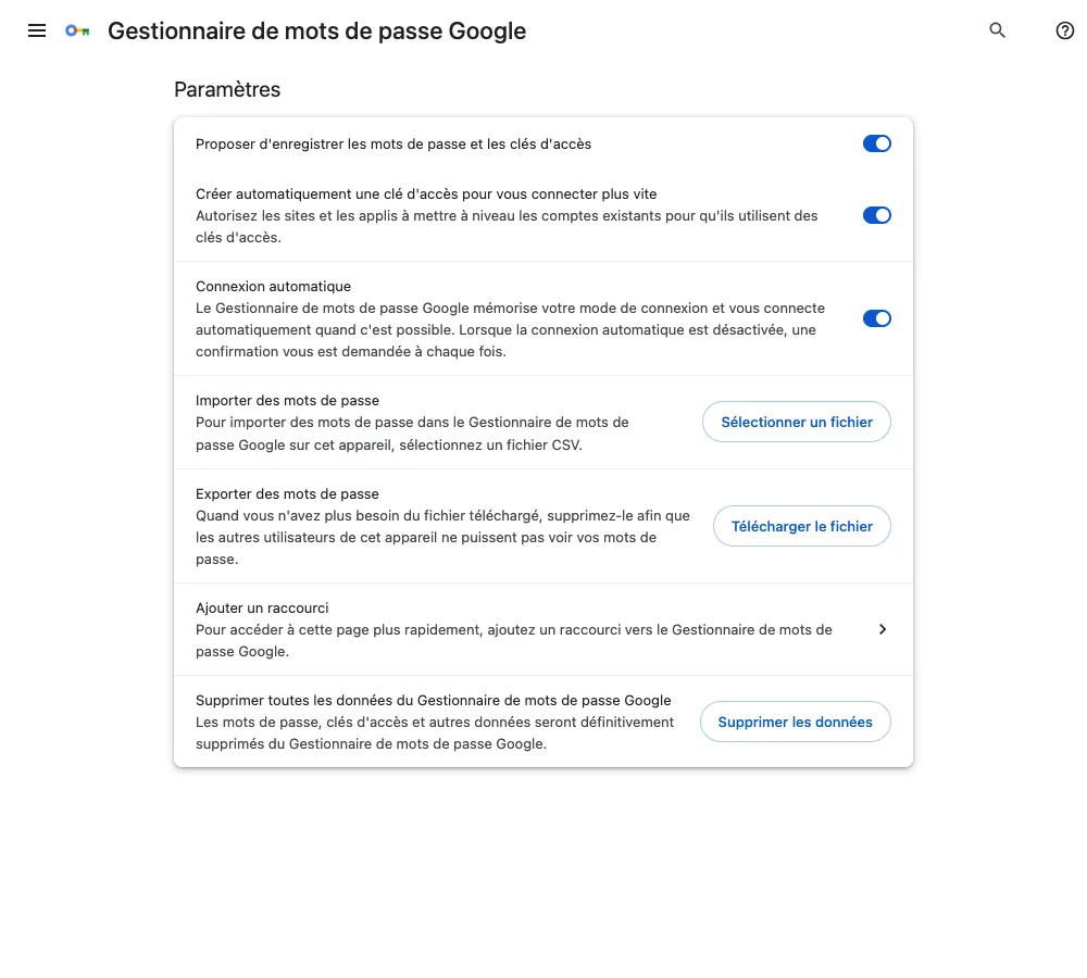 Écran Paramètres du gestionnaire de mots de passe de Chrome : trois interrupteurs activés (proposer d'enregistrer, créer automatiquement une clé d'accès, connexion automatique), puis les lignes Importer des mots de passe, Exporter des mots de passe avec le bouton Télécharger le fichier, Ajouter un raccourci et Supprimer toutes les données.